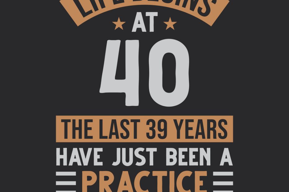 Life Begins At 40 The Last 39 Years Have Just Vector Image