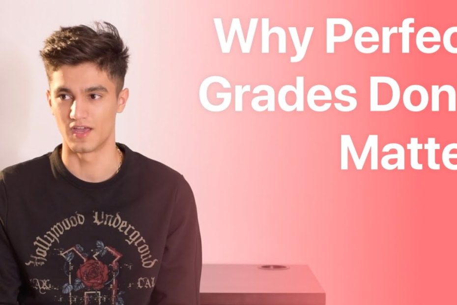 Why Perfect Grades Don'T Make You Smart - Youtube
