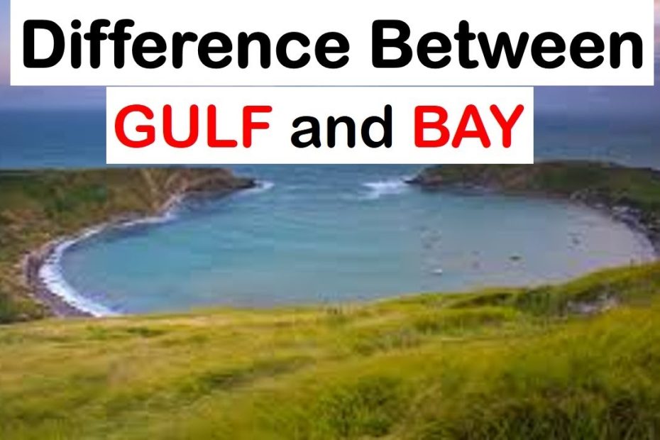 What Is A Gulf? What Is A Bay? Difference Between Gulf And Bay. | Study By  Heart - Youtube